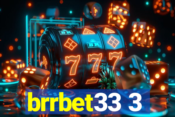 brrbet33 3